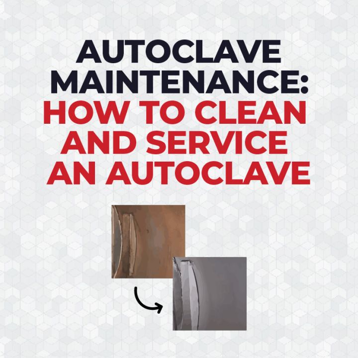Autoclave Maintenance: How to Clean and Care for Sterilizers ...